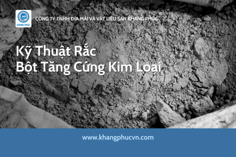 Kỹ Thuật Rắc Bột Tăng Cứng Kim Loại